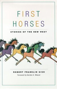 bokomslag First Horses-Stories Of The New West