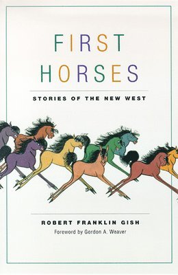 First Horses-Stories Of The New West 1