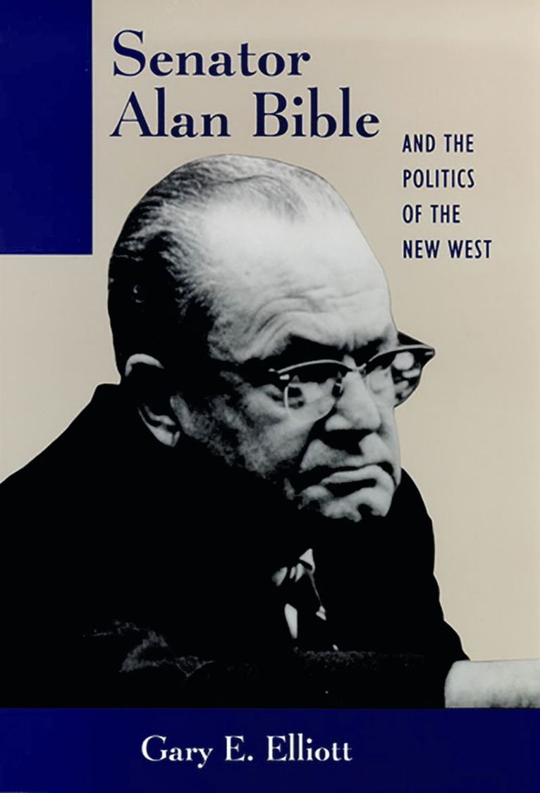 Senator Alan Bible And The Politics Of The New West