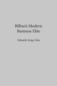 bokomslag Bilbao's Modern Business Elite
