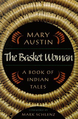 Mary Austin - Basket Woman, Häftad