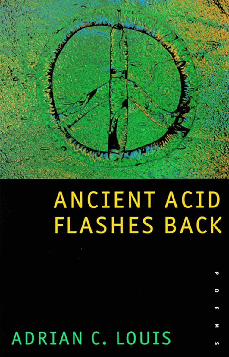 Adrian C. Louis - Ancient Acid Flashes Back, Häftad