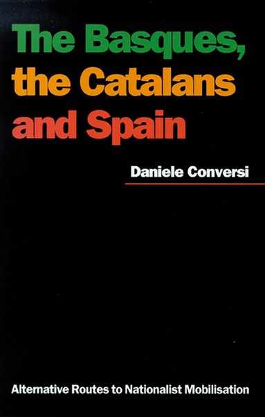 bokomslag Basques, the Catalans, and Spain