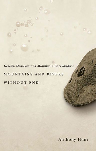 bokomslag Genesis, Structure, and Meaning in Gary Snyder's Mountains and Rivers Without End