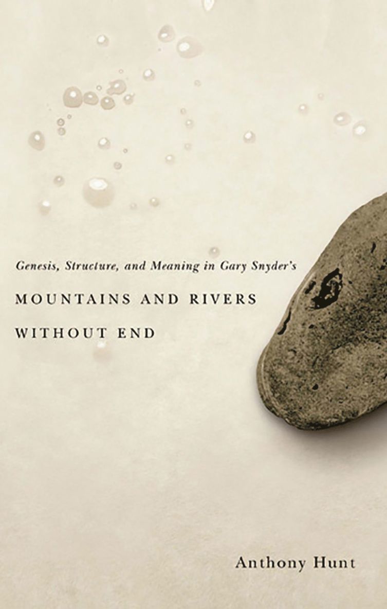 Anthony Hunt - Genesis, Structure, and Meaning in Gary Snyder's Mountains and Rivers Without End, Häftad