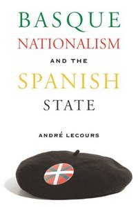bokomslag Basque Nationalism And The Spanish State