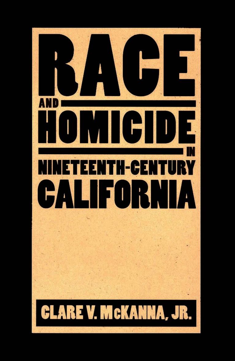 Race and Homicide in Nineteenth-century California