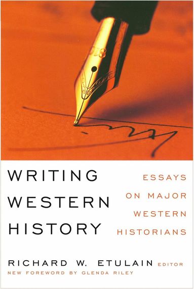 Richard W. Etulain, Richard W. Etulain, Richard W Etulain - Writing Western History, Häftad