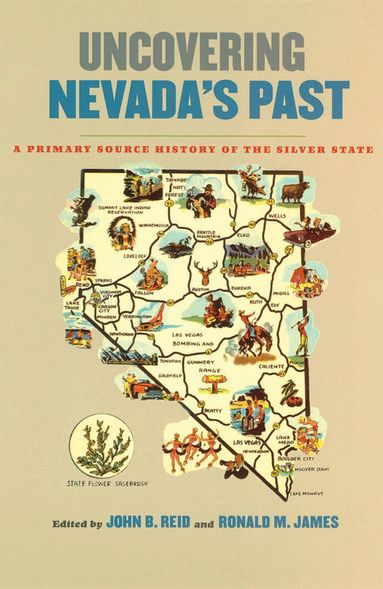 University of Nevada Press, John B. Reid, Ronald M. James - Uncovering Nevada's Past, Häftad