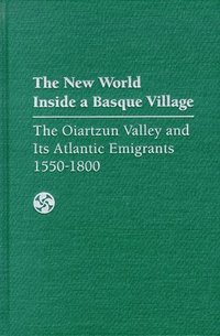 bokomslag The New World inside a Basque Village