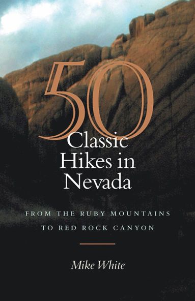 bokomslag 50 Classic Hikes in Nevada