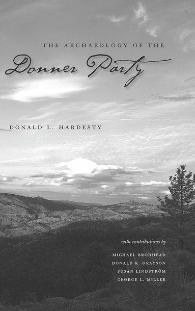 bokomslag Archaeology of the Donner Party