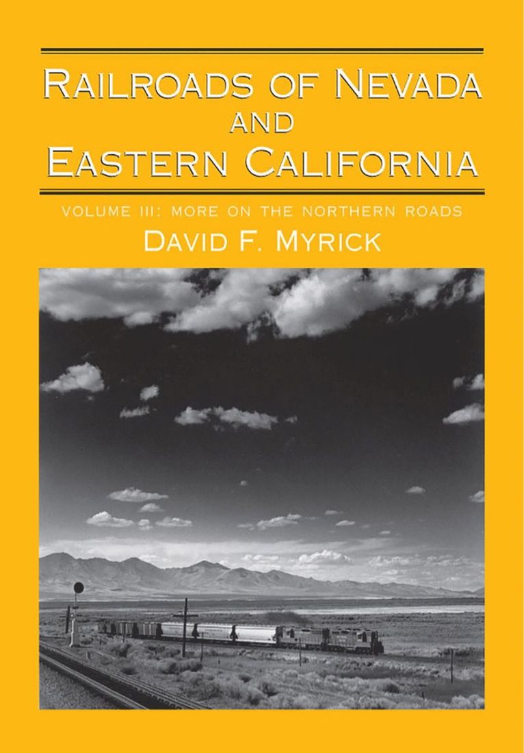 Railroads of Nevada and Eastern California v. 3; More on the Northern Roads 1