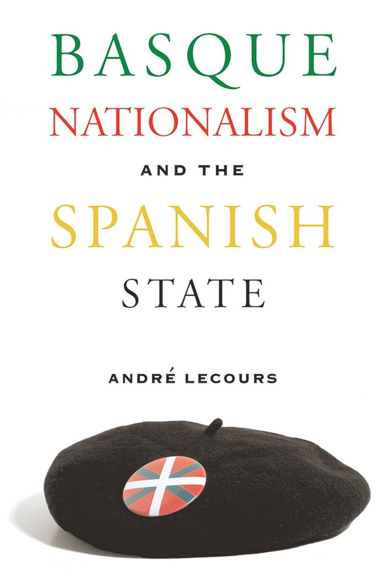 Basque Nationalism and the Spanish State 1