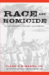 bokomslag Race and Homicide in Nineteenth-century California