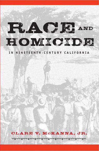 bokomslag Race and Homicide in Nineteenth-century California
