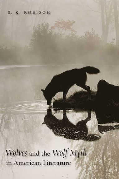 bokomslag Wolves and the Wolf Myth in American Literature