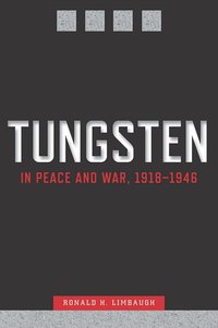 bokomslag Tungsten in Peace and War, 1918-1946