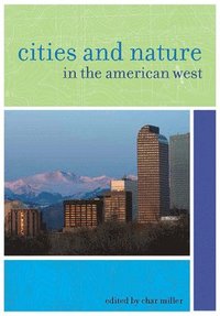 bokomslag Cities and Nature in the American West