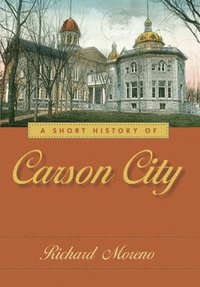 bokomslag A Short History of Carson City