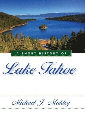 A Short History of Lake Tahoe 1