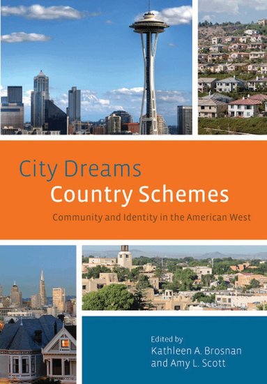 Kathleen A. Brosnan, Amy L. Scott - City Dreams, Country Schemes, Häftad