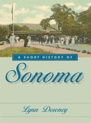 bokomslag A Short History of Sonoma