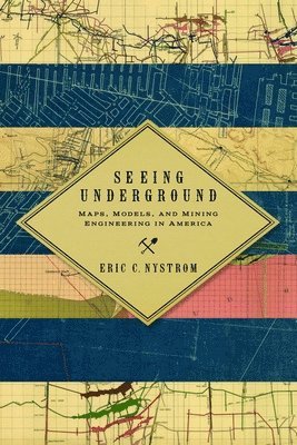 Eric C. Nystrom - Seeing Underground, Inbunden