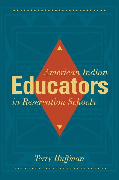 bokomslag American Indian Educators in Reservation Schools