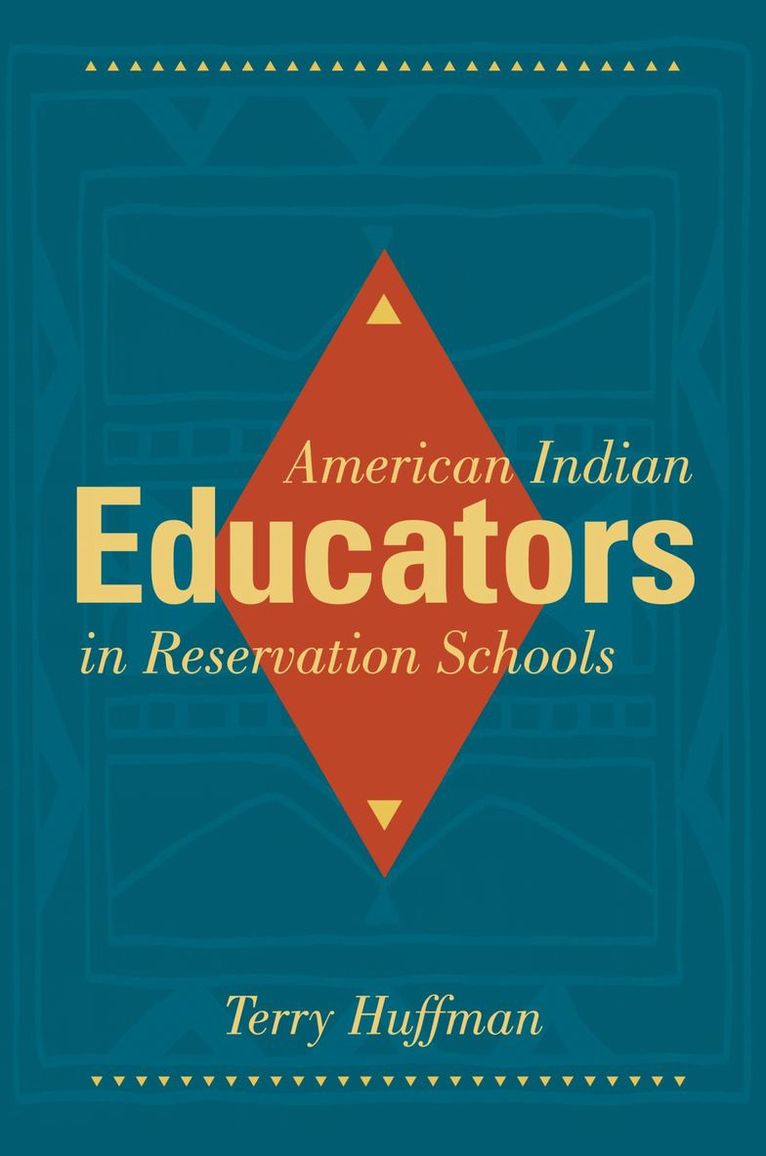 American Indian Educators in Reservation Schools 1