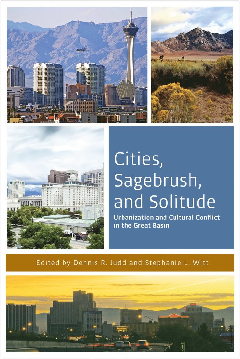 Dennis R. Judd, Stephanie L. Witt - Cities, Sagebrush, and Solitude, Häftad