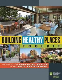 bokomslag Building Healthy Places Toolkit