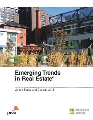 Andrew Warren, Anita Kramer, Hugh F. Kelly, Hugh F Kelly - Emerging Trends in Real Estate 2016, Häftad