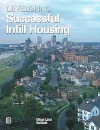 bokomslag Developing Successful Infill Housing