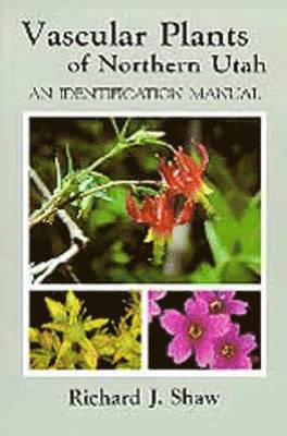 bokomslag Vascular Plants of Northern Utah
