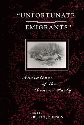 Kristin Johnson - Unfortunate Emigrants, Häftad