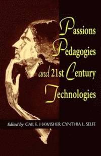 bokomslag Passions Pedagogies and 21st Century Technologies