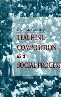 bokomslag Teaching Composition As A Social Process