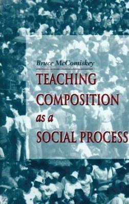 Teaching Composition As A Social Process 1