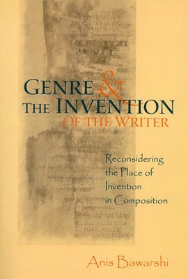 Anis Bawarshi - Genre And The Invention Of The Writer, Häftad