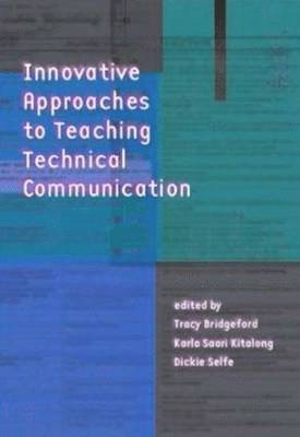 bokomslag Innovative Approaches to Teaching Technical Communication