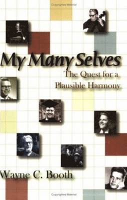 Wayne C. Booth - My Many Selves, Häftad