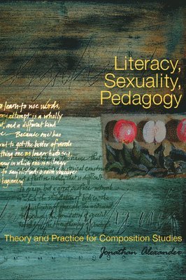 bokomslag Literacy, Sexuality, Pedagogy