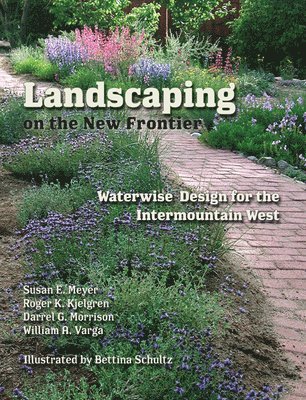 Susan E. Meyer, Roger K. Kjelgren, Darrel G. Morrison, William A. Varga, Bettina Schultz - Landscaping on the New Frontier, Inbunden