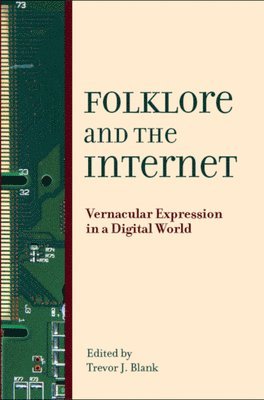 Trevor J. Blank - Folklore and the Internet, Häftad