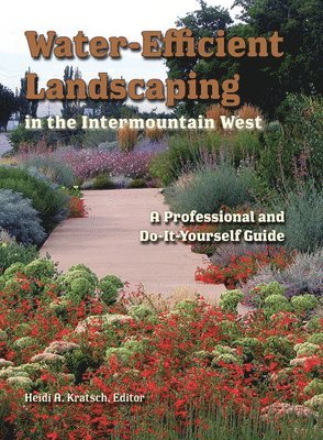 Water-Efficient Landscaping in the Intermountain West 1