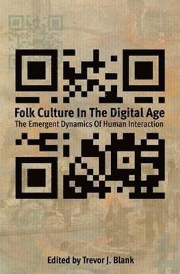 Trevor J. Blank - Folk Culture in the Digital Age, Häftad