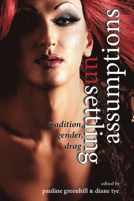 Pauline Greenhill, Diane Tye - Unsettling Assumptions, Häftad