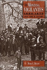 bokomslag The Montana Vigilantes 18631870