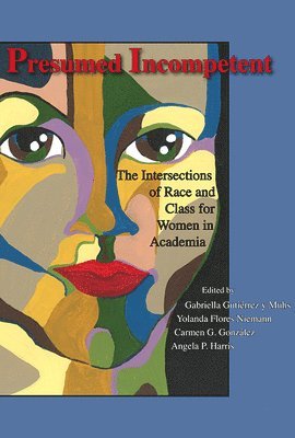 Gabriella Gutiérrez y Muhs, Yolanda Flores Niemann, Carmen G. González, Angela P. Harris, Gabriella Gutierrez y Muhs, Carmen G. Gonzalez - Presumed Incompetent, Häftad